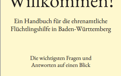 Handbuch für die ehrenamtliche Flüchtlingshilfe … (nicht nur) in Baden-Württemberg