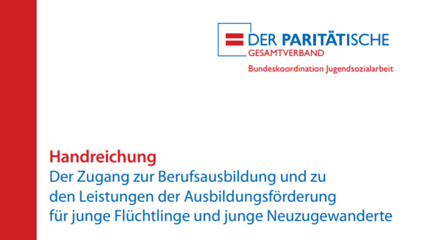 Zugang zur Berufsausbildung und Leistungen der Ausbildungsförderung für junge Flüchtlinge